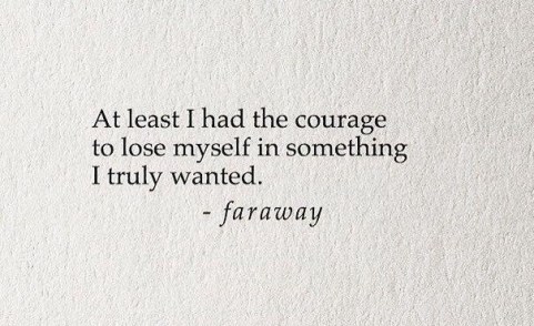 at least i had the courage