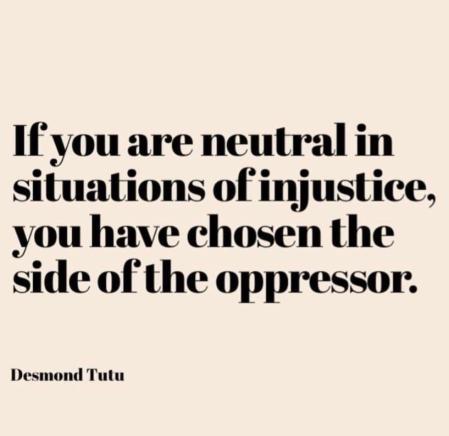 if you are neutral you are complicit